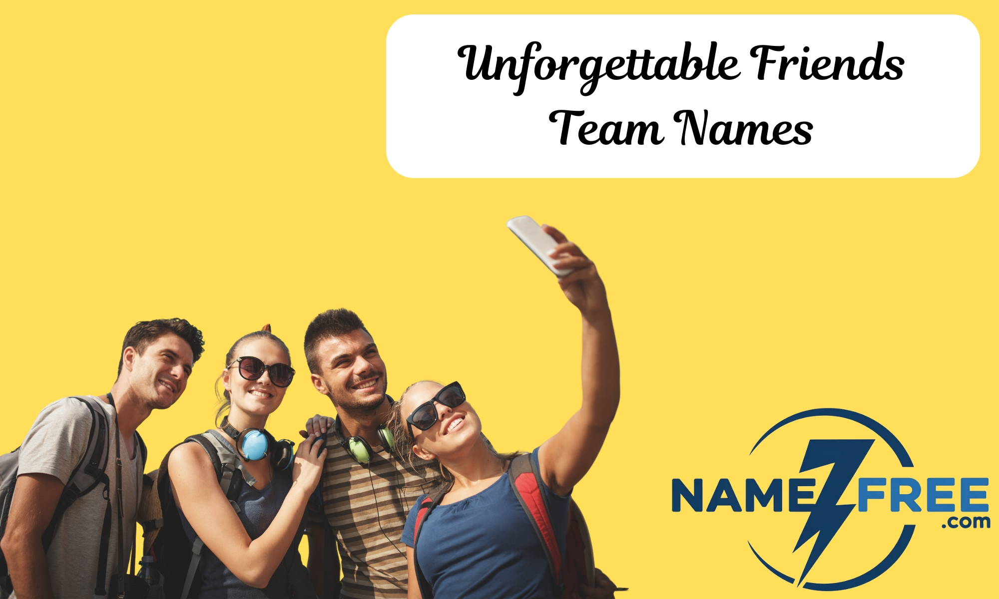 Unforgettable Friends Team Names